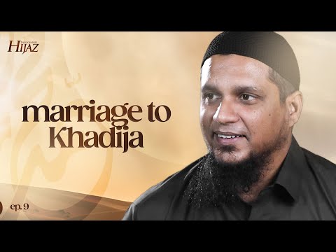 Prophet's Marriage to Khadija R.A || The Legend of Hijaz || Ep 09