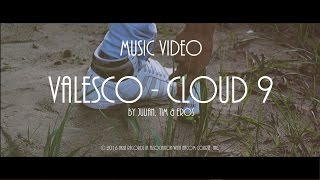 Valesco - Cloud 9 (Music Video)