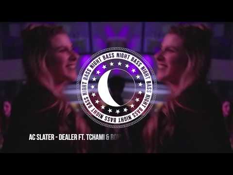 AC Slater - Dealer ft. Tchami & Rome Fortune (Petey Clicks Remix)