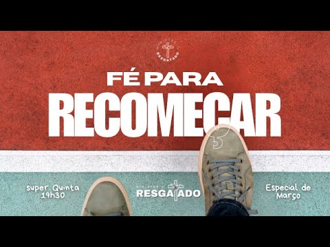 FÉ PARA RECOMEÇAR - SUPER QUINTA - 05/03/2026