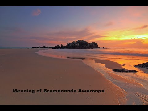 The meaning of the chant Brahmananda Swaroopa