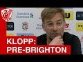 Jurgen Klopp Pre Match Press Conference | Liverpool vs. Brighton