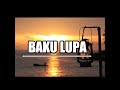 Download Lagu Rapsoul  BAKU LUPA Story Wa Mp3 Free