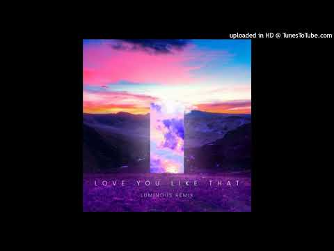 Lauv - Love U Like That (Luminous Remix)