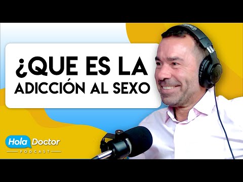 HolaDoctor Podcast | EP 9 | Adicción Al Sexo