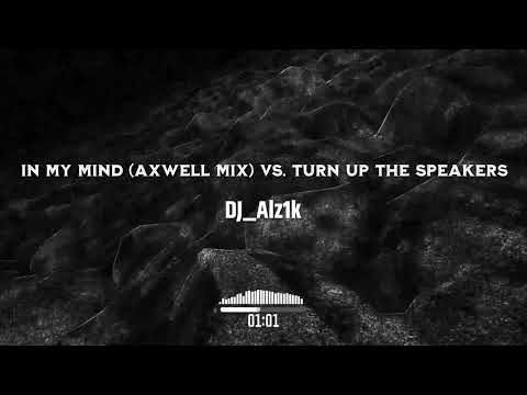 In My Mind vs. Raise Your Hands vs. Turn Up The Speakers 3 Are Legend TL 2022