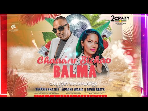 SexXxi Shazzie X Apache Waria - Chaadar Bichao Balma (2023 Chutney Soca)
