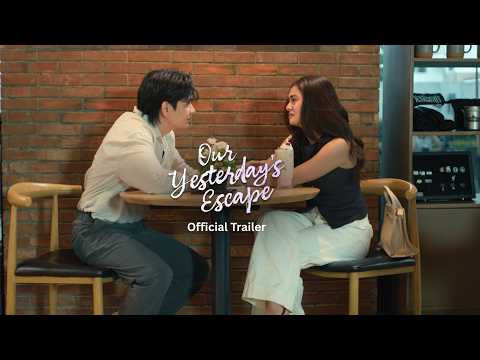 Our Yesterday’s Escape OFFICIAL TRAILER