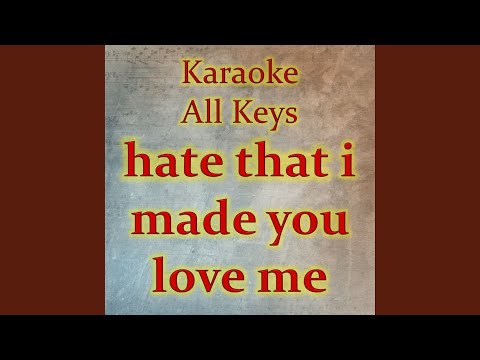 hate that i made you love me (Karaoke Version)