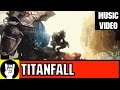TITANFALL RAP | TEAMHEADKICK "When Titans ...