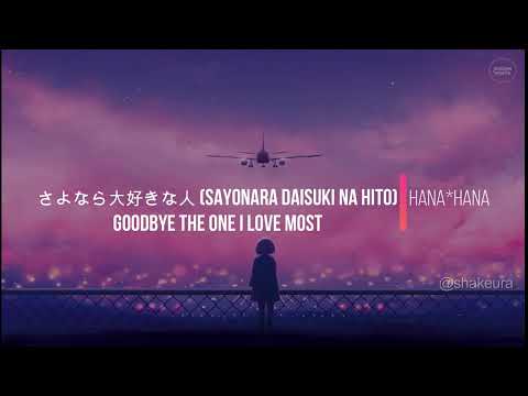Hana*Hana - Sayonara Daisuki Na Hito (Goodbye my love) Kanji Romaji English Lyrics