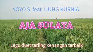 Download lagu Aja sulaya Yoyo s feat Uung kurnia lagu duet tarling tengdung kenangan terbaik sepanjang masa mp3