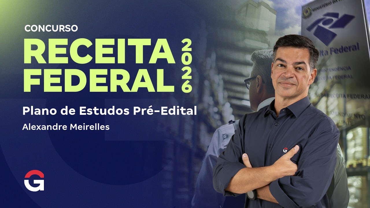 Concurso Receita Federal 2026: Plano de Estudos Pré-Edital com Alexandre Meirelles