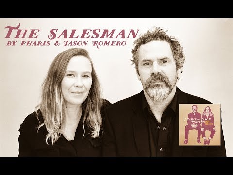 The Salesman by Pharis & Jason Romero