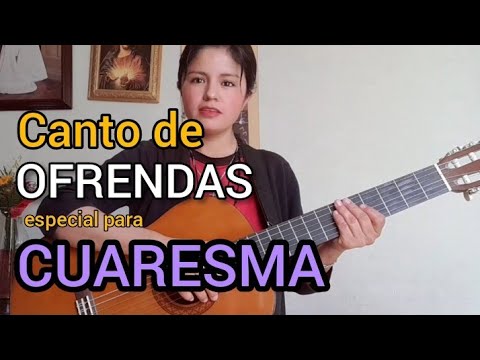 ✝️ Canto de ofrendas para Tiempo de CUARESMA. Padre Bendito. Isabel Villalobos.  Letra y acordes.