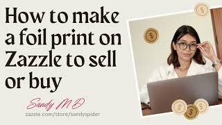 How to make a foil print on Zazzle