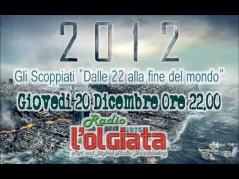 Gli Scoppiati - Dalle 22 alla fine del mondo (21-12-2012)