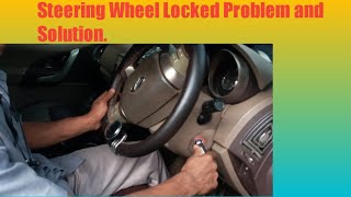 Steering Wheel Locked Problem and Solution.