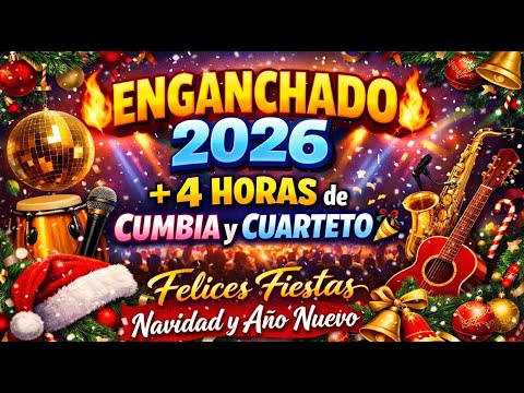 🔥 ENGANCHADO 2025 2026 | + 4 HORAS de CUMBIA y CUARTETO 🎉  | Felices  Fiestas Navidad y Año Nuevo 🔥