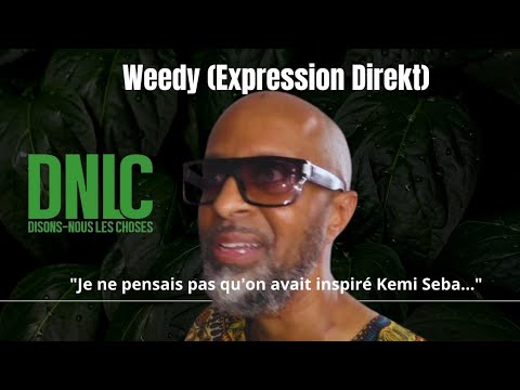 Weedy (Expression Direkt) : modestement je ne pensais pas qu'on avait inspiré @kemisebaofficiel...