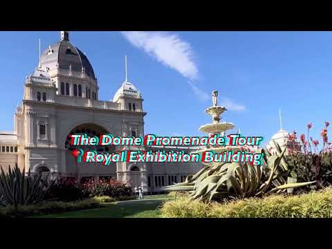 The Dome Promenade Tour 📍Royal Exhibition Building Melbourne