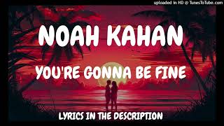 Noah Kahan  You re Gonna Be Fine UNRELEASED