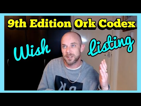 9th Edition Ork Codex Wishlist