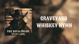 The Devil Inside - GRAVEYARD WHISKEY HYMN Lyrics