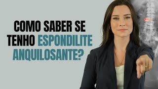 Como diagnosticar Espondilite Anquilosante