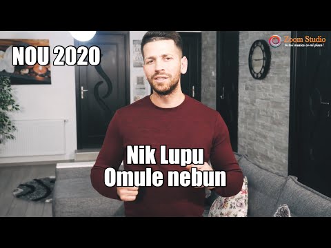 Nik Lupu - Omule nebun (Oficial Video)  | NOU 2020