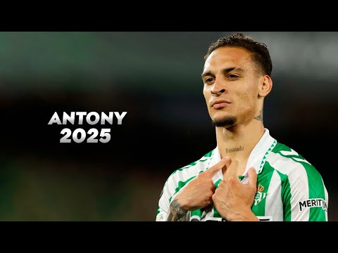 Antony 2025 - Incredible Skills, Goals & Assists - HD