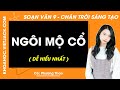 Soạn bài Ngôi mộ cổ - trang 39, 43 | Ngữ văn 9 Chân trời sáng tạo