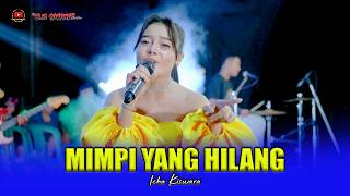 Download lagu MIMPI YANG HILANG - ICHA KISWARA - OM SAVANA SAKJOSE mp3