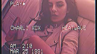 Charli XCX - Heatwave