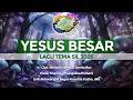 YESUS BESAR Lagu Tema SIL 2026