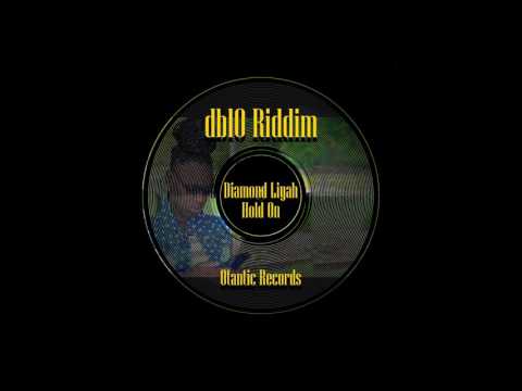 Diamond Liyah - Hold On [db10 Riddim - Otantic Records]