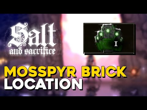 Salt And Sacrifice Mosspyr Brick Location