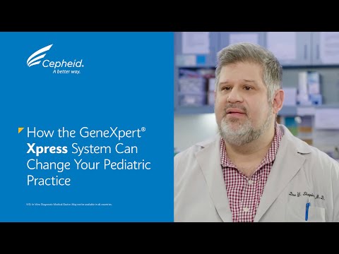 How The GeneXpert® Xpress System Can Change Your Pediatric Practice