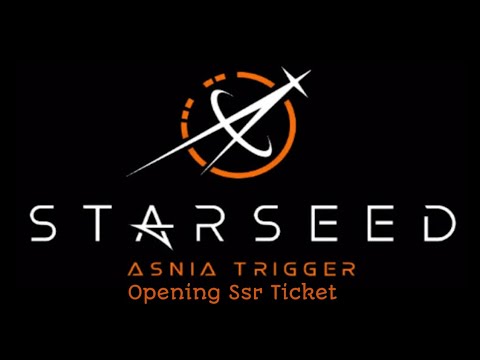 Opening Ssr Ticket In Starseed Asnia Trigger