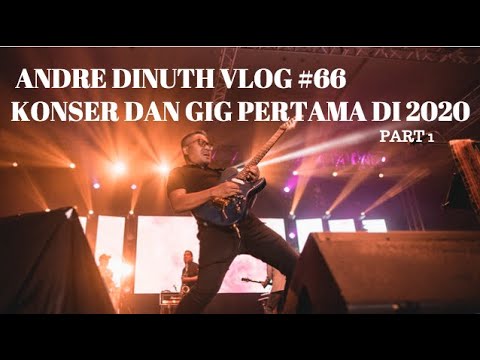 ANDRE DINUTH VLOG #66 - KONSER & GIG PERTAMA DI 2020 PART 1!!