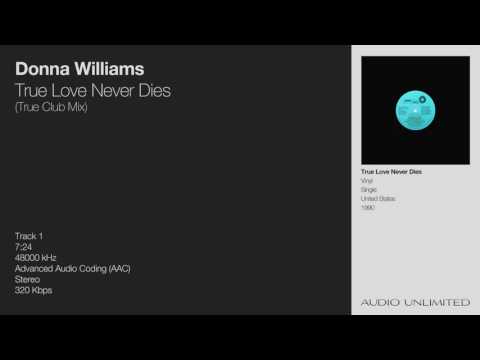 Donna Williams - True Love Never Dies (True Club Mix)