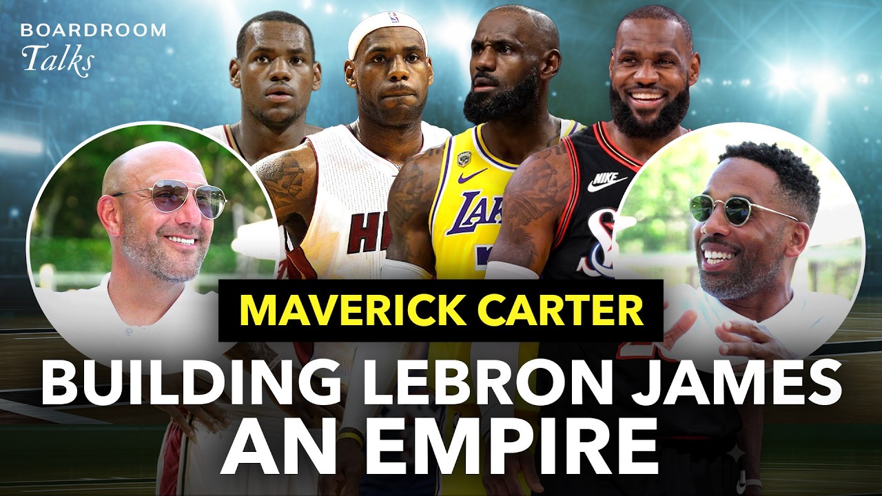 Maverick Carter on LeBron James’ NBA Career, The Decision, & Building a Billion-Dollar Blueprint