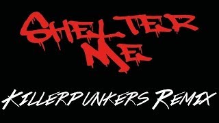 Lee Dagger (feat. Inaya Day) - Shelter Me (Killerpunkers Remix)