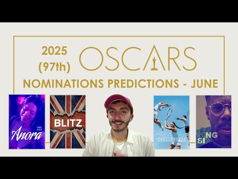 2025 (97th) Oscars Nominations Predictions - June