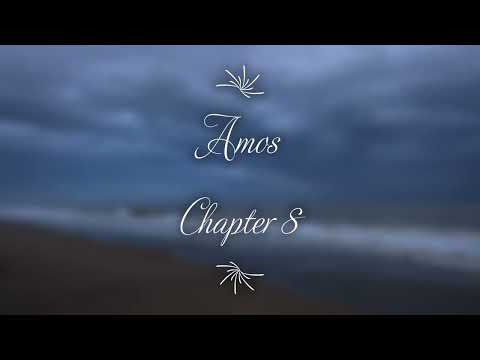 The Book of Amos Chapter 8 - New King James Version (NKJV) - Audio Bible