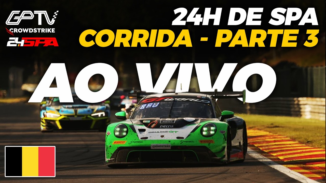 🔴AO VIVO: 24H DE SPA | CORRIDA PARTE 3 COM IMAGENS | GTWC 2026 [live grande premio]