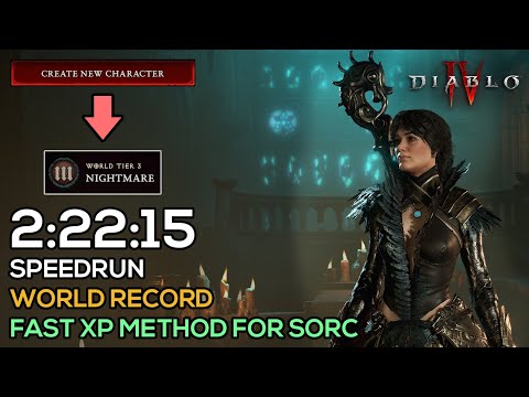 LEVEL 1 TO WORLD TIER 3 SPEEDRUN - 2:22:15 - FAST XP METHOD FOR SORCERESS - WORLD RECORD | DIABLO 4