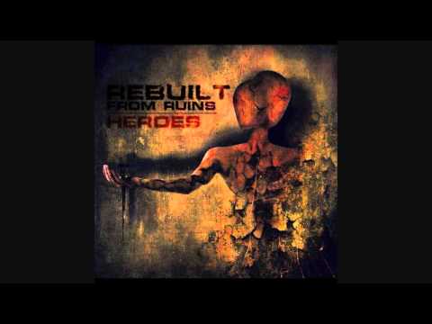 Rebuilt From Ruins - Reduced To Ashes (HD & LYRICS)