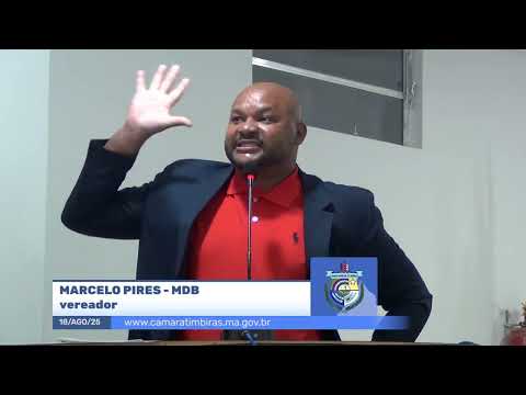  SESSÃO DIA 18/08/2025 – PRONUNCIAMENTO DO VEREADOR MARCELO PIRES