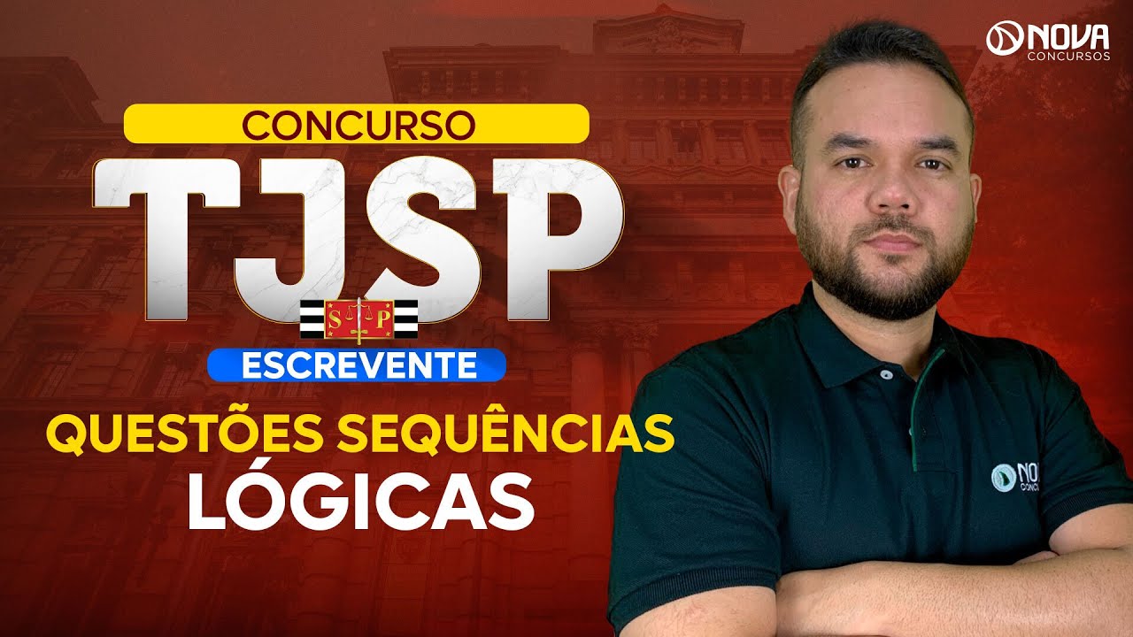 Concurso TJSP Escrevente  2024 Questões Sequências Lógicas